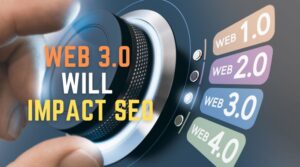 Web 3.0 Will Impact SEO - HTM